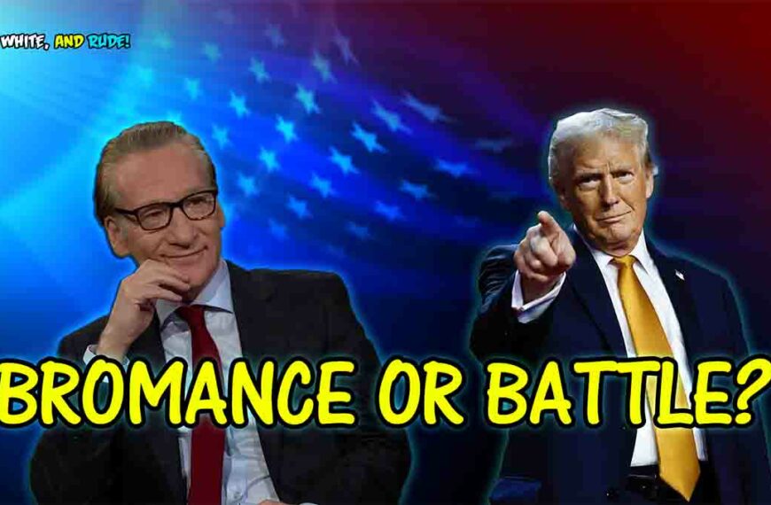 Bill Maher’s Trump Dinner & Hollywood’s Woke Woes