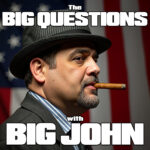 The Big Questions with Big John The Big Questions with Big John