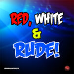 Red White and Rude Red White and Rude