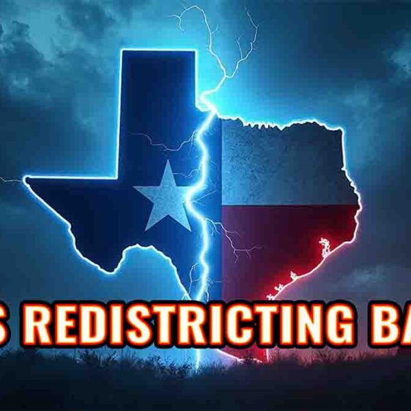 Texas Redistricting Drama & Voter Fraud Exposed!